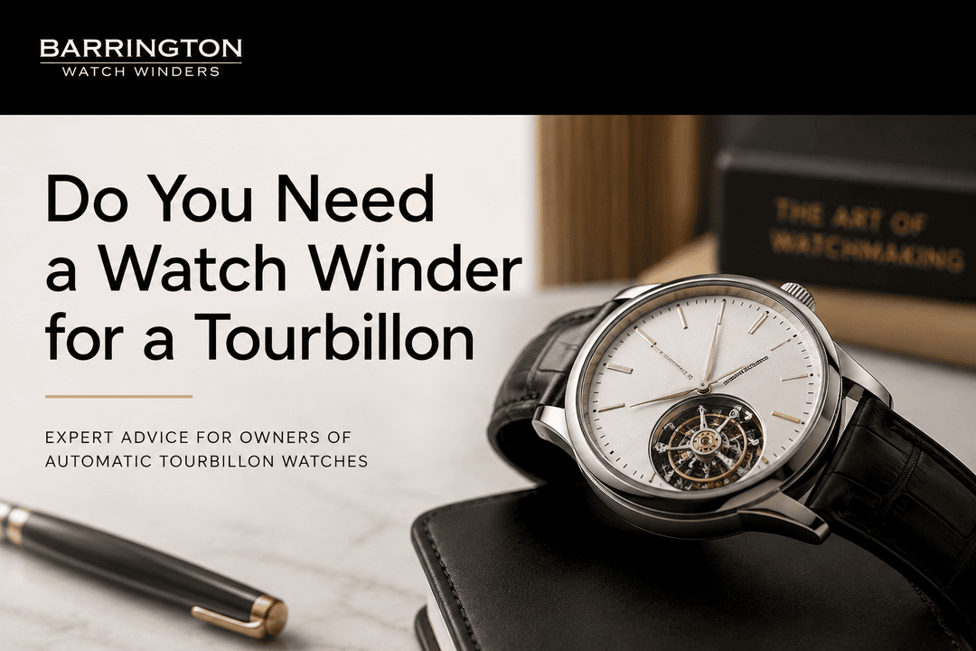 Do You Need a Watch Winder for a Tourbillon